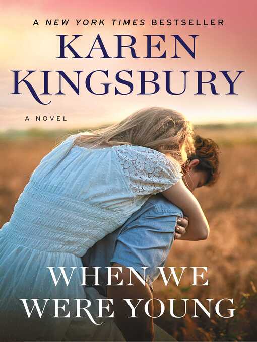Title details for When We Were Young by Karen Kingsbury - Wait list